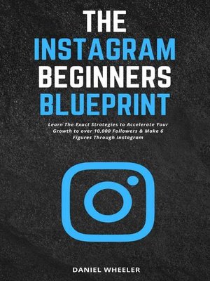 cover image of The Instagram Beginners Blueprint